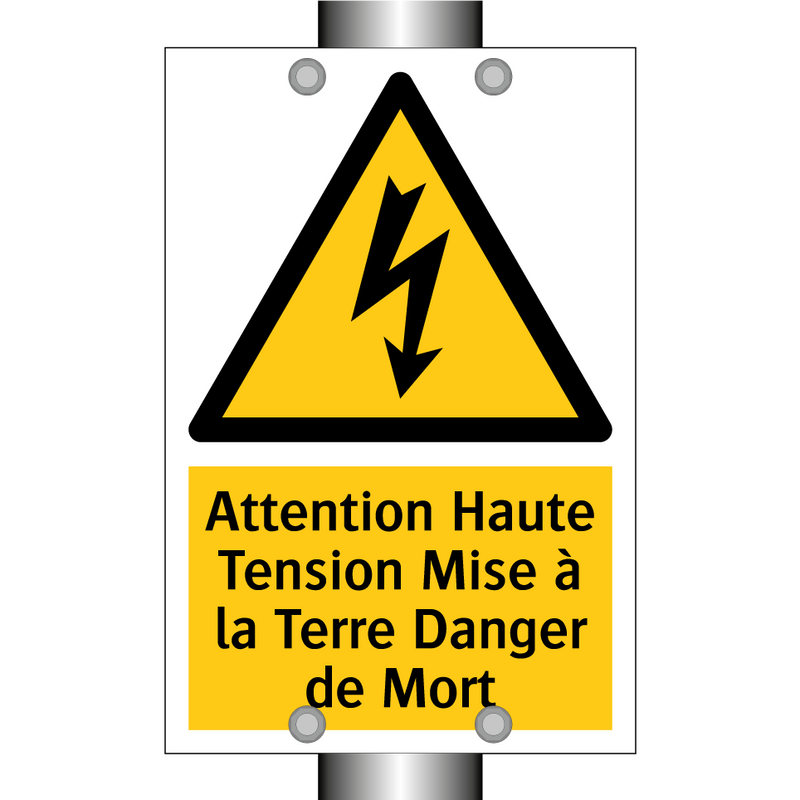 Attention Haute Tension Mise à la Terre Danger de Mort