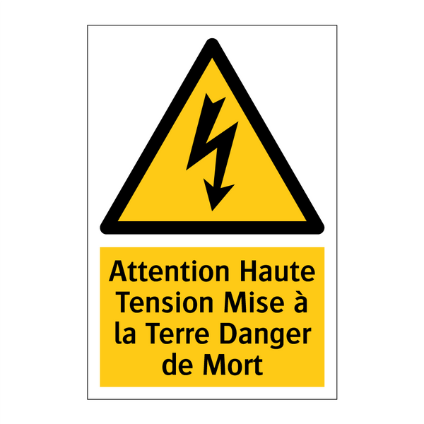 Attention Haute Tension Mise à la Terre Danger de Mort
