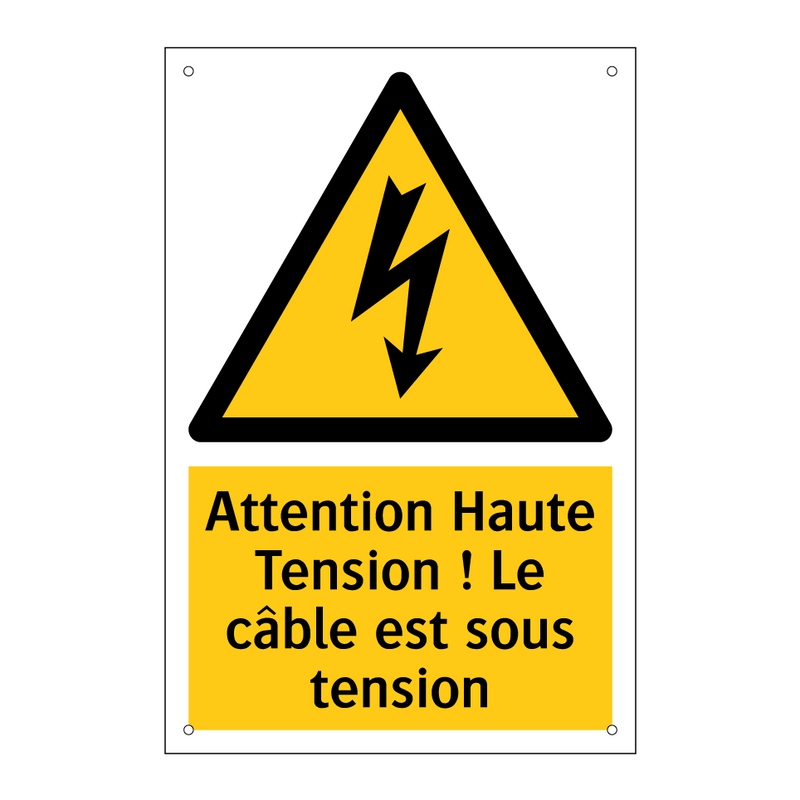 Attention Haute Tension ! Le câble est sous tension