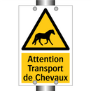 Attention Transport de Chevaux