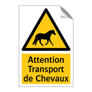 Attention Transport de Chevaux