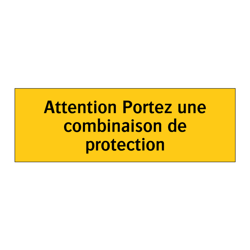 Attention Portez une combinaison de protection