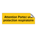 Attention Portez une protection respiratoire