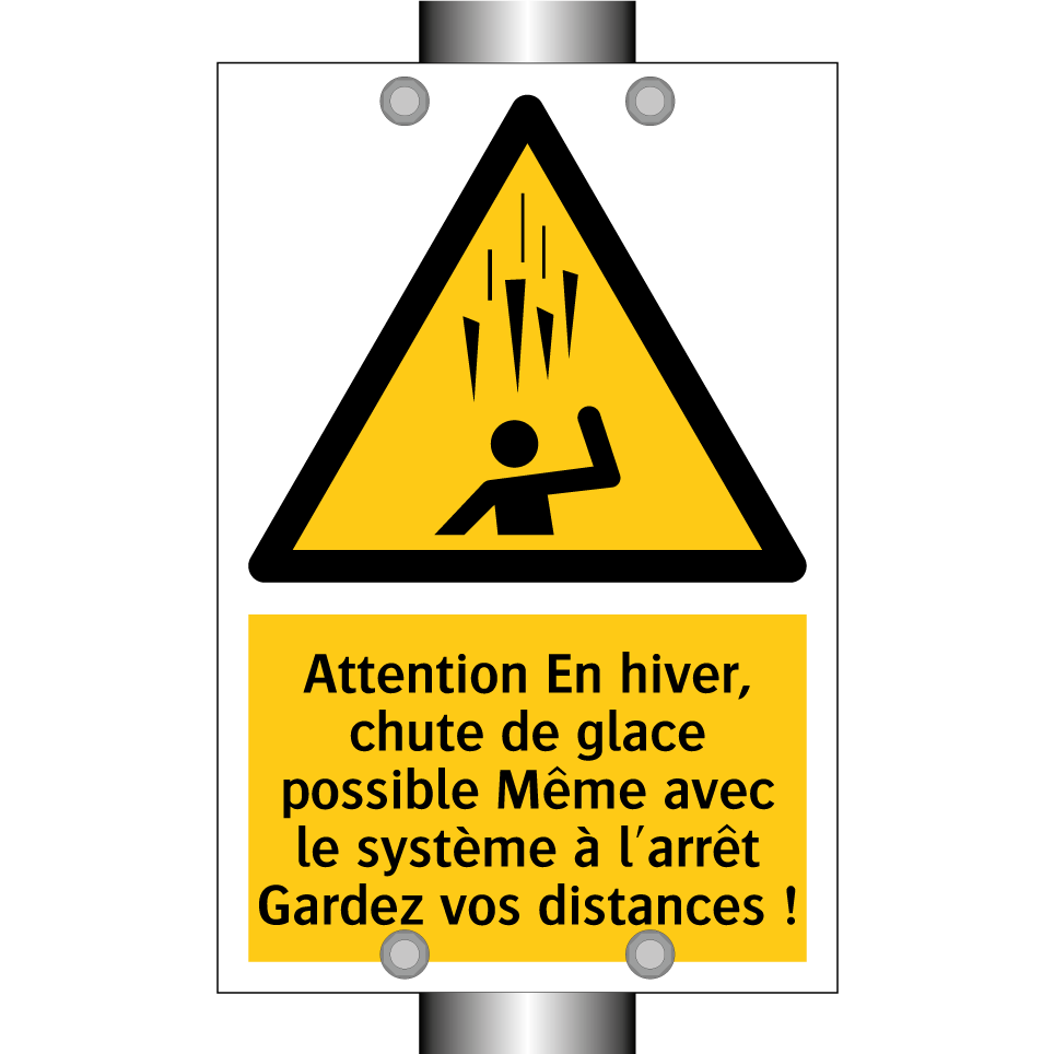 Attention En hiver, chute de glace possible Même avec le système à l'arrêt Gardez vos distances !
