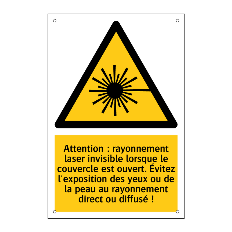 Attention : rayonnement laser invisible lorsque le couvercle est ouvert. Évitez l'exposition des yeux ou de la peau au rayonnement direct ou diffusé !