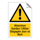 Attention Gardez l'Allée Dégagée Jour et Nuit
