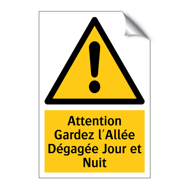 Attention Gardez l'Allée Dégagée Jour et Nuit
