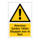 Attention Gardez l'Allée Dégagée Jour et Nuit