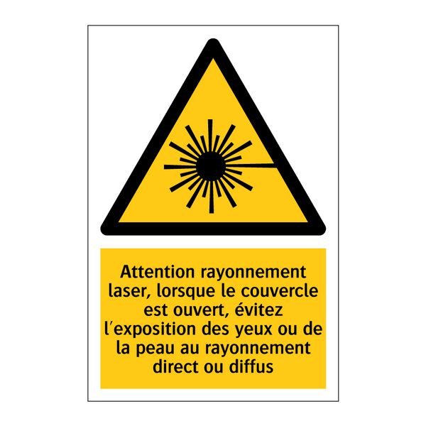 Attention rayonnement laser, lorsque le couvercle est ouvert, évitez l'exposition des yeux ou de la peau au rayonnement direct ou diffus
