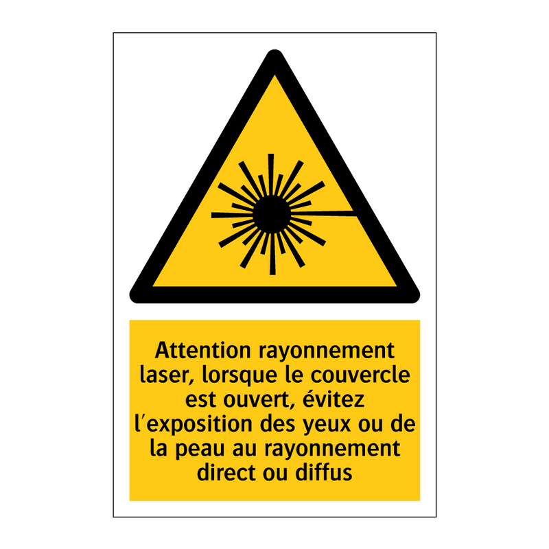 Attention rayonnement laser, lorsque le couvercle est ouvert, évitez l'exposition des yeux ou de la peau au rayonnement direct ou diffus