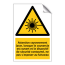 Attention rayonnement laser, lorsque le couvercle est ouvert et le dispositif de sécurité contourné, ne pas s'exposer au faisceau