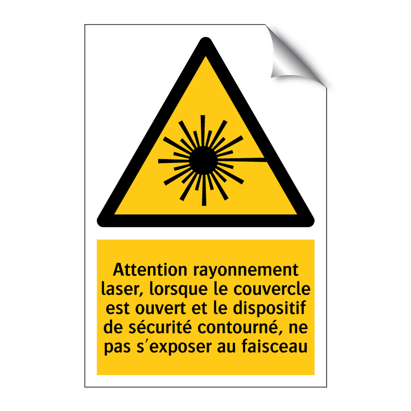 Attention rayonnement laser, lorsque le couvercle est ouvert et le dispositif de sécurité contourné, ne pas s'exposer au faisceau