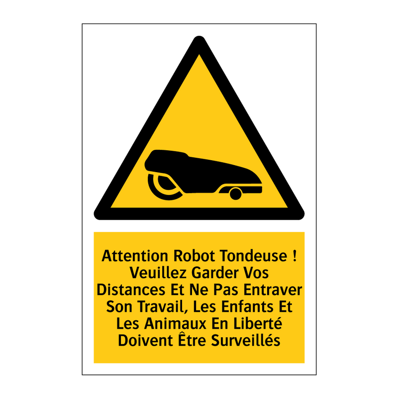 Attention Robot Tondeuse ! Veuillez Garder Vos Distances Et Ne Pas Entraver Son Travail, Les Enfants Et Les Animaux En Liberté Doivent Être Surveillés