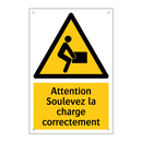 Attention Soulevez la charge correctement