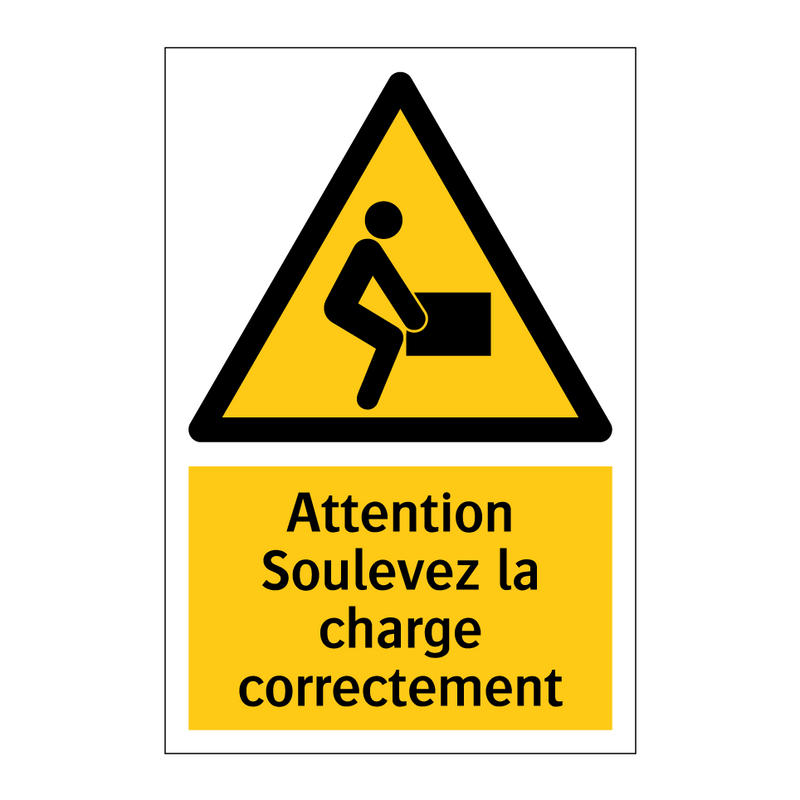 Attention Soulevez la charge correctement