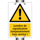 Lumière de signalisation temporairement hors service !