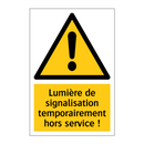 Lumière de signalisation temporairement hors service !