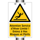 Attention Service d'Hiver Limité ! Entrez à Vos Risques et Périls