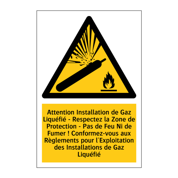Attention Installation de Gaz Liquéfié - Respectez la Zone de Protection - Pas de Feu Ni de Fumer ! Conformez-vous aux Règlements pour l'Exploitation des Installations de Gaz Liquéfié