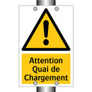 Attention Quai de Chargement