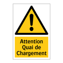 Attention Quai de Chargement