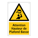 Attention Hauteur de Plafond Basse