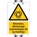 Attention, démarrage automatique de la machine