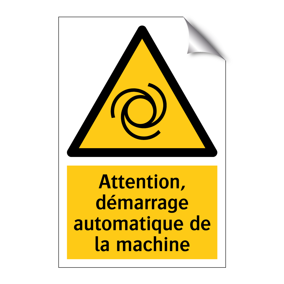 Attention, démarrage automatique de la machine