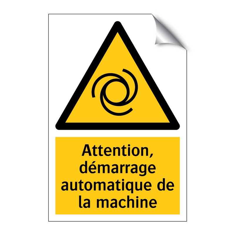 Attention, démarrage automatique de la machine