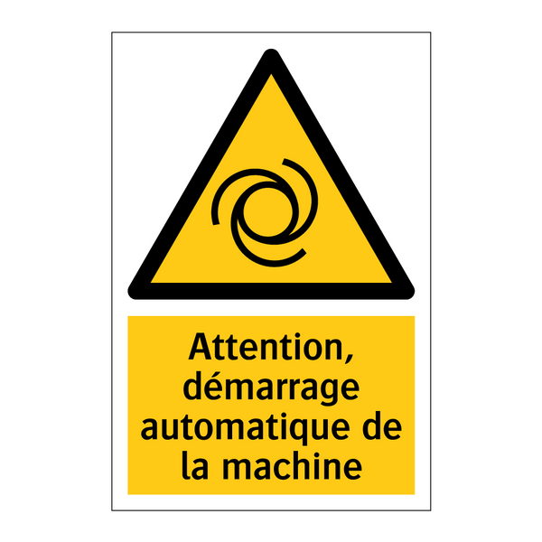 Attention, démarrage automatique de la machine