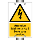 Attention Maintenance ! Zone sous tension !
