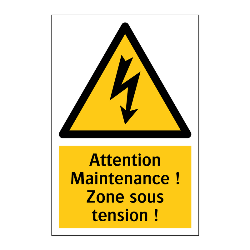 Attention Maintenance ! Zone sous tension !