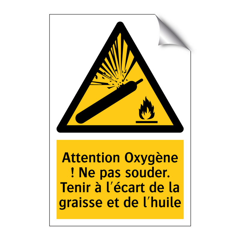 Attention Oxygène ! Ne pas souder. Tenir à l'écart de la graisse et de l'huile