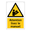 Attention lisez le manuel
