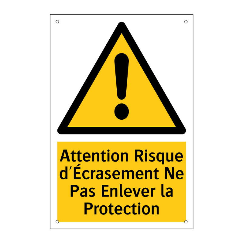 Attention Risque d'Écrasement Ne Pas Enlever la Protection
