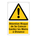 Attention Risque de Se Coincer Gardez les Mains à Distance
