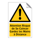 Attention Risque de Se Coincer Gardez les Mains à Distance