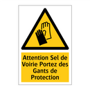 Attention Sel de Voirie Portez des Gants de Protection