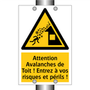 Attention Avalanches de Toit ! Entrez à vos risques et périls !
