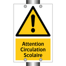 Attention Circulation Scolaire