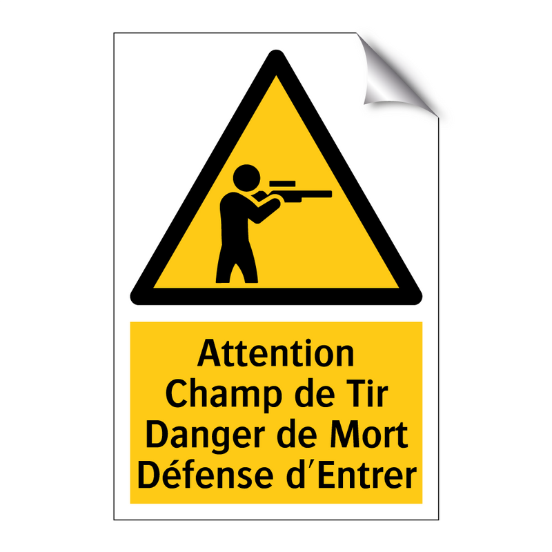 Attention Champ de Tir Danger de Mort Défense d'Entrer