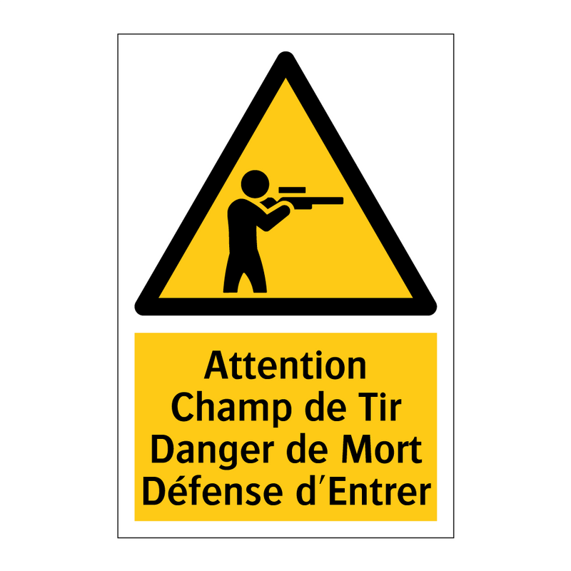 Attention Champ de Tir Danger de Mort Défense d'Entrer