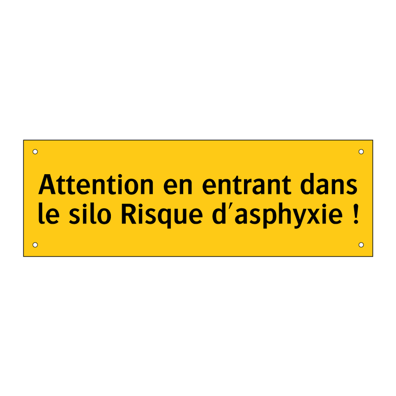 Attention en entrant dans le silo Risque d'asphyxie !