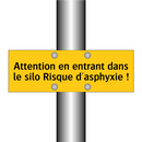 Attention en entrant dans le silo Risque d'asphyxie !
