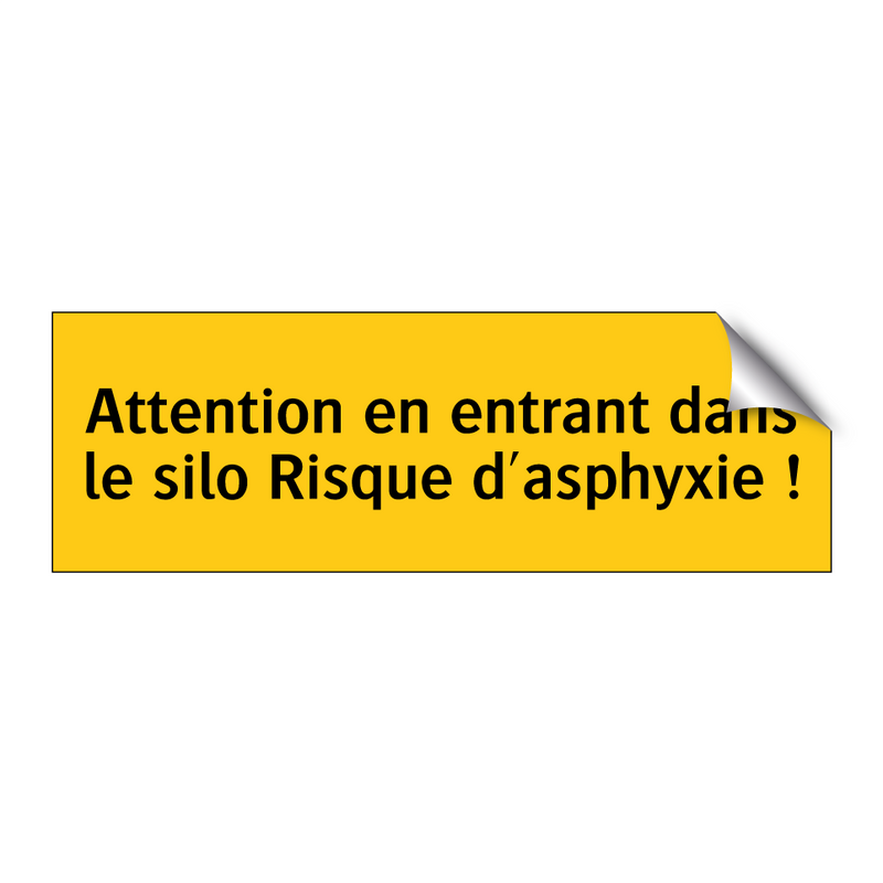 Attention en entrant dans le silo Risque d'asphyxie !