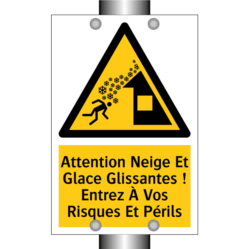 Attention Neige Et Glace Glissantes ! Entrez À Vos Risques Et Périls