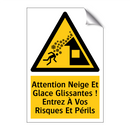 Attention Neige Et Glace Glissantes ! Entrez À Vos Risques Et Périls