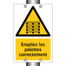 Empilez les palettes correctement