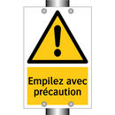 Empilez avec précaution