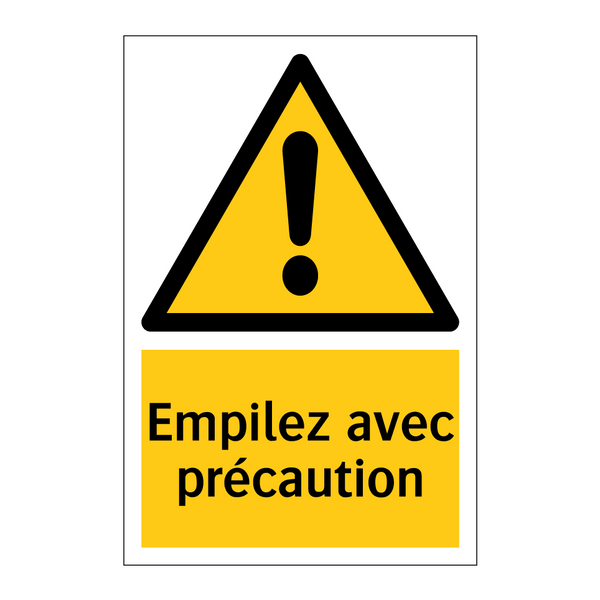 Empilez avec précaution
